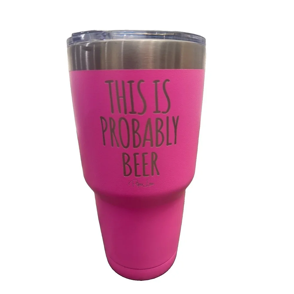 Piper Lou This Is Probably Beer 30oz Pink Stainless Steel Tumbler w/Lid